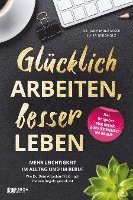 Glücklich arbeiten, besser leben. 1