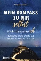 bokomslag Mein Kompass zu mir selbst: 5 Schritte zum besten Ich