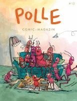 Ferdinand Lutz, Tor Freeman, Jens Rassmus, Sarah Brunssen, Christiane Haas, Moni Port, Claudia Weikert, Axel Scheffler, Lucas Méthé, Anke Kuhl, Leo Leowald, Tillie Walden, Katrin Stangl, Camille Jourdy, Sophie Nicklas, Stefan Hahn, Sybille Hein, Ferdinand Lutz, Wiebke Helmchen, Jakob Hoffmann - POLLE #12: Kindercomic-Magazin, Häftad