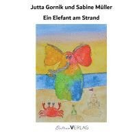 Jutta Gornik, Sabine Müller - Ein Elefant am Strand, Häftad