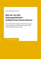 Was wir von den leistungsstärksten Schüler:innen lernen können