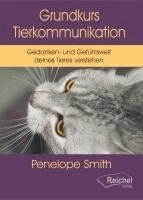 Penelope Smith - Grundkurs Tierkommunikation, Inbunden
