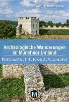 bokomslag Archäologische Wanderungen im Münchner Umland