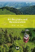 bokomslag Mit Bergbahn und Wanderstiefeln