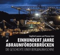 bokomslag Einhundert Jahre Abraumförderbrücken