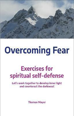 Thomas Mayer - Overcoming Fear, Häftad