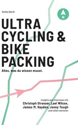 bokomslag Ultracycling & Bikepacking: Alles, was du wissen musst.