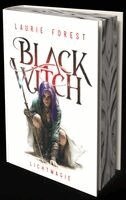 Laurie Forest - Black Witch - Lichtmagie, Inbunden