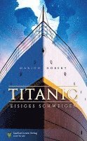 Marion Döbert, Spaß am Lesen Verlag - Titanic - Eisiges Schweigen, Häftad