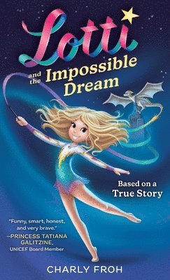 Lotti and the Impossible Dream 1