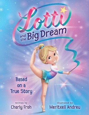 Lotti and the Big Dream 1