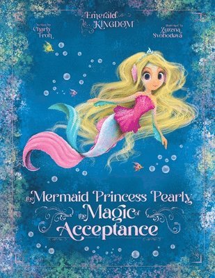 Charly Froh - Mermaid Princess Pearly, Häftad