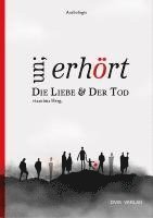 bokomslag un;erhört Die Liebe & Der Tod