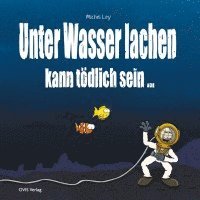 bokomslag Unter Wasser Lachen kann tödlich sein