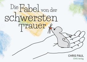 Die Fabel von der schwersten Trauer 1