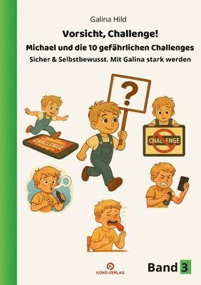 Vorsicht, Challenge
