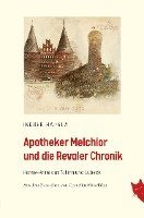 bokomslag Apotheker Melchior und die Revaler Chronik