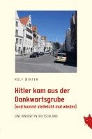 Rolf Winter - Hitler kam aus der Dankwartsgrube, Häftad