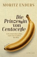 Moritz Enders - Die Prinzessin von Centocelle, Inbunden