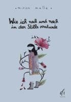 bokomslag Wie ich nach und nach in der Stille verschwinde