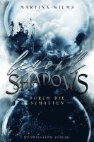 Beyond Shadows - Durch die Schatten 1