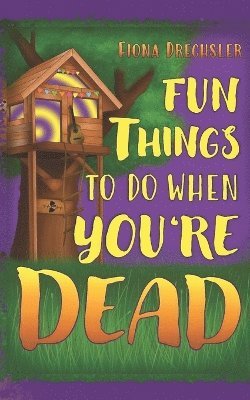 Fun things to do when you're dead 1