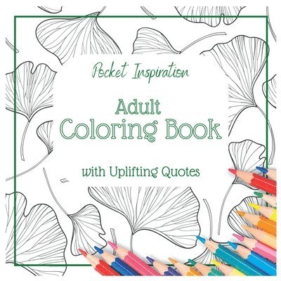 Adult Coloring Book With Uplifting Quotes