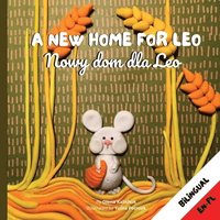 bokomslag A New Home for Leo/ Nowy dom dla Leo
