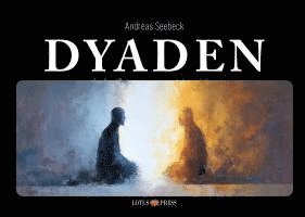 Andreas Seebeck - Dyaden, Inbunden