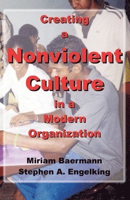 bokomslag Creating a Nonviolent Culture in a Modern Organization