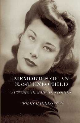 bokomslag Memories of an East End Child