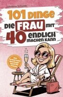 Johanna Schwab - 101 Dinge, die Frau mit 40 endlich machen kann, Häftad