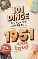 Ralf Köhler - 101 Dinge, die nur der Jahrgang 1951 noch kennt, Häftad