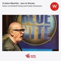 bokomslag 25 Jahre BlueNite - Jazz in Worms