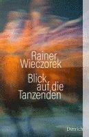 Rainer Wieczorek - Blick auf die Tanzenden, Inbunden