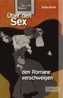 bokomslag Über den Sex, den Romane verschweigen