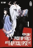 Beixiang - How can I pick up girls after the apocalypse?! 1, Häftad