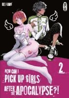 bokomslag How can I pick up girls after the apocalypse?! 2