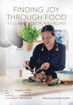 Ching Chiang, Yanan Li - Finding Joy through Food, Häftad