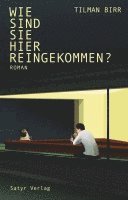 bokomslag Wie sind Sie hier reingekommen?