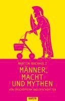 Martin Buchholz - Männer, Macht und Mythen, Inbunden