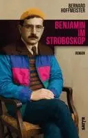 Bernard Hoffmeister - Benjamin im Stroboskop, Inbunden. Tillgänglighet: Lägg i varukorg