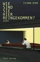 Tilman Birr - Wie sind Sie hier reingekommen?, Häftad. Tillgänglighet: Lägg i varukorg
