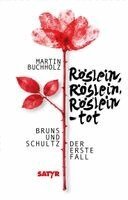Martin Buchholz - Röslein, Röslein, Röslein - tot, Inbunden