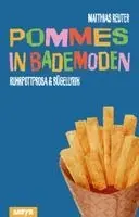 Matthias Reuter - Pommes in Bademoden, Häftad. Tillgänglighet: Lägg i varukorg