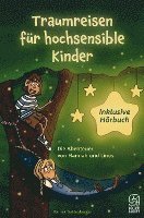 Traumreisen für hochsensible und empfindsame Kinder inklusive gratis Hörbuch 1