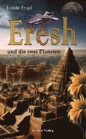 bokomslag Eresh und die zwei Planeten