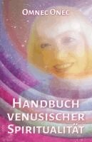 Omnec Onec, Anja Schäfer - Handbuch venusischer Spiritualität, Häftad