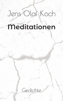 Jens Olaf Koch - Meditationen, Häftad