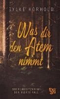 Sylke Hörhold - Was dir den Atem nimmt, Häftad